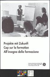 "Projekte mit Zukunft. Cap sur la formation. All'insegna della formazione. Schweizerisches Arbeiterhilfswerk SAH. Oeuvre suisse d'entraide ouvrière OSEO. Soccorso operaio svizzero SOS", um 1980