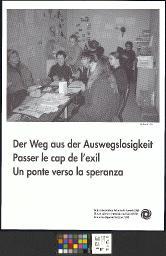 "Der Weg aus der Auswegslosigkeit. Passer le cap d'exil. Un ponte versio la speranza. Schweizerisches Arbeiterhilfswerk SAH. Oeuvre suisse d'entraide ouvrière OSEO. Soccorso operaio svizzero SOS", um 1980