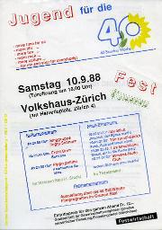 "Jugend für die 40 Stunden Woche - more time for us, more life, more fun, more rock, more culture for me and you; for everybody!" - Zürcher Gewerkschaftsjugend, August 1988