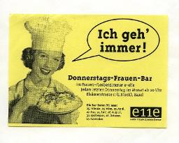 Gelber Flyer Aufrduck einer Frau "Ich geh' immer!" Donnerstag-Frauen-Bar im Frauen-/ Lesbenzimmer e-elfe