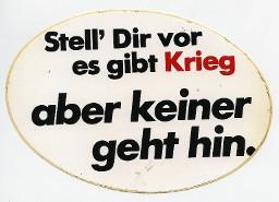 Aufkleber "Stell' dir vor es gibt Krieg aber keiner geht hin."