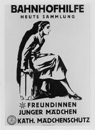 "Bahnhofhilfe Heute Sammlung - Freundinnen junger Mädchen kath. Mädchenschutz", junge Frau auf einem Koffer sitzend, Logo der Freundinnen junger Mädchen, um 1940
