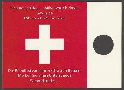 "landauf, stadtab - lesbwischwule Heimat! – Gay Pride – CSD Zürich 28. Juni 2003 – Das Rüebli ist von einem schwulen Bauern. Merken Sie einen Unterschied? Wir auch nicht...", Schweizerkreuz – Aktion am Christopher-Street-Day (CSD) 2003 vom Verein Network (28.06.2003, Zürich)
