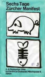 Zürcher Manifest 4.-9. September 1968, Wandzeitung; Zeichnung mit dem vorgedrucktem Titel "Sechs Tage Zürcher Manifest"; zwei Bilder auf grünem Hintergrund: Oben ein Schwein, unten ein Fisch, die Signatur ist nicht leserlich.