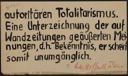 Zürcher Manifest 4.-9. September 1968, handbeschriebenes Plakat (Wandzeitung); "autoritären Totalitarismus. Eine Unterzeichnung der auf Wandzeitungen geäusserten Meinungen, d.h. Bekenntnis, erschein somit unumgänglich. Anton Hoffarth"