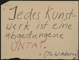Zürcher Manifest 4.-9. September 1968, handbeschriebenes Plakat (Wandzeitung); "Jedes Kunstwerk ist eine abgedungene UNTAT. (Th. W. Adorno)"