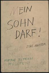 Zürcher Manifest 4.-9. September 1968, handbeschriebenes Plakat (Wandzeitung); "Mein Sohn darf! Eine Mutter - Meine Eltern mussten! Ein Sohn"