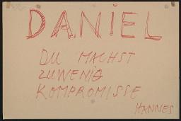 Zürcher Manifest 4.-9. September 1968, handbeschriebenes Plakat (Wandzeitung); "Daniel du machts zuwenig Kompromisse - Hannes"