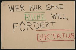 Zürcher Manifest 4.-9. September 1968, handbeschriebenes Plakat (Wandzeitung); "Wer nur seine Ruhe will, fördert Diktatur"