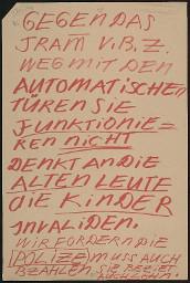 Zürcher Manifest 4.-9. September 1968, handbeschriebenes Plakat (Wandzeitung); Gegen das Tram V.B.Z weg mit den automatischen Türen sie funktionieren nicht. Denkt an die alten Leute, die Kinder, Invaliden. Wir fordern die Polizei muss auch bezahlen. Sie bezieht auch Lohn."