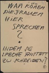 Zürcher Manifest 4.-9. September 1968, handbeschriebenes Plakat (Wandzeitung); "Wann können die Frauen hier sprechen? Indem sie sprechen anstatt zu schreiben!"