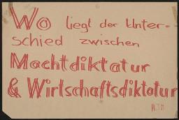 Zürcher Manifest 4.-9. September 1968, handbeschriebenes Plakat (Wandzeitung); "Wo liegt der Unterschied zwischen Machtdiktatur & Wirtschaftsdiktatur"
