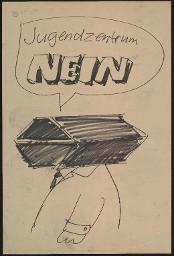 Zürcher Manifest 4.-9. September 1968, handbeschriebenes Plakat (Wandzeitung); "Jugendzentrum NEIN"