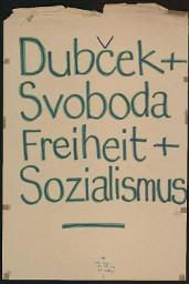 Zürcher Manifest 4.-9. September 1968, handbeschriebenes Plakat (Wandzeitung); "Dubcek + Svoboda, Freiheit + Sozialismus"