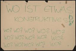 Zürcher Manifest 4.-9. September 1968, handbeschriebenes Plakat (Wandzeitung); "Wo ist etwas Konstruktives? Wo? Wo? Wo' (`...)"