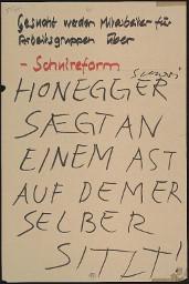 Zürcher Manifest 4.-9. September 1968, handbeschriebenes Plakat (Wandzeitung); "Gesucht werden Mitarbeiter für Arbeitsgruppen über - Schulreform - Honegger sägt an einem Ast auf dem er selber sitzt!"