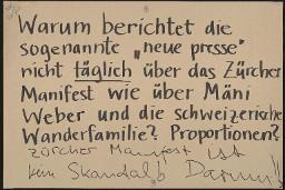 Zürcher Manifest 4.-9. September 1968, handbeschriebenes Plakat (Wandzeitung); "Warum berichtet die sogenannte 'neue presse' nicht täglich über das Zürcher Manifest wie über Mäni Weber und die Schweizerische Wanderfamilie? Proportionen? Zürcher Manifest ist kein Skandal! Darum!"