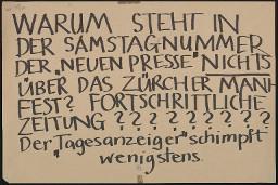 Zürcher Manifest 4.-9. September 1968, handbeschriebenes Plakat (Wandzeitung); "Warum steht in der Samstagnummer der 'neuen Presse' nichts über das Zürcher Manifest? Fortschrittliche Zeitung????? Der 'Tagesanzeiger' schimpft wenigstens."