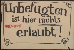 Zürcher Manifest 4.-9. September 1968, handbeschriebenes Plakat (Wandzeitung); "Unbefugten ist hier ni(a)chts erlaubt!"