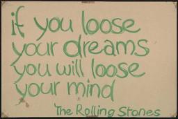 Zürcher Manifest 4.-9. September 1968, handbeschriebenes Plakat (Wandzeitung); "If you loose your dreams you will loose your mind - The Rolling Stones"