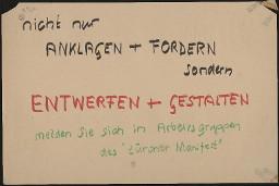 Zürcher Manifest 4.-9. September 1968, handbeschriebenes Plakat (Wandzeitung); "nicht nur Anklagen + Fordern sondern Entwerfen + Gestalten - melden Sie sich in Arbeitsgruppen des 'Zürcher Manifest'"