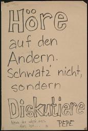 Zürcher Manifest 4.-9. September 1968, handbeschriebenes Plakat (Wandzeitung); "Höre auf den Andern. Schwatz nicht, sondern Diskutiere - Pepe (Wenn ihr wisst, was das ist...)"