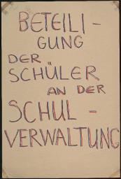 Zürcher Manifest 4.-9. September 1968, handbeschriebenes Plakat (Wandzeitung); "Beteiligung der Schüler an der Schulverwaltung"