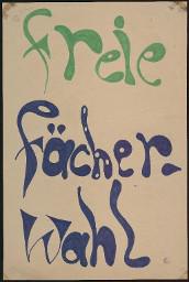 Zürcher Manifest 4.-9. September 1968, handbeschriebenes Plakat (Wandzeitung); "freie Fächerwahl"