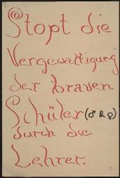 Zürcher Manifest 4.-9. September 1968, handbeschriebenes Plakat (Wandzeitung); "Stopt die Vergewaltigung der braven Schüler durch die Lehrer."