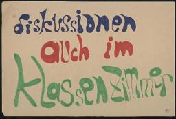 Zürcher Manifest 4.-9. September 1968, handbeschriebenes Plakat (Wandzeitung); "Diskussion auch im Klassenzimmer"