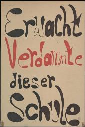 Zürcher Manifest 4.-9. September 1968, handbeschriebenes Plakat (Wandzeitung); "Erwacht verdammte dieser Schule"