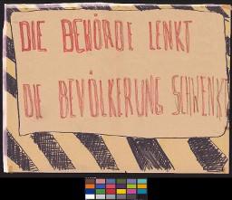 Zürcher Manifest 4.-9. September 1968, handbeschriebenes Plakat (Wandzeitung); "Die Behörde lenkt die Bevölkerung schwenkt"