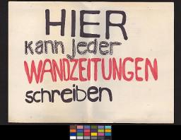 Zürcher Manifest 4.-9. September 1968, handbeschriebenes Plakat (Wandzeitung); "Hier kann jeder Wandzeitungen schreiben". Plakat aus Karton, welches wahrscheinlich den Ort markierte, wo die Besucher des Centre Le Corbusier selber Plakate anfertigen durften