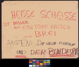Zürcher Manifest 4.-9. September 1968, handbeschriebenes Plakat (Wandzeitung); "Heisse Scheisse ist besser als ein Topf kalter Brei".