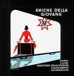 "Cliché Proclama - Lausanne, Ile St-Pierre", "Amiche Della Giovane - Homes - Clubs - Assistenza Nelle Stazioni - Collocamenti - Informazioni", junge  Frau auf einem Koffer mit Schirm und Handtasche, Blick aus einem Zugfenster, Logo der Freundinnen junger Mädchen